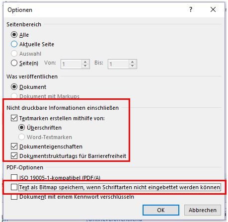 Screenshot &bdquo;Optionen&ldquo;. Bereich &bdquo;Nicht druckbare Informationen einschlie&szlig;en&ldquo; sind &bdquo;Textmarken erstellen [&hellip;]: &Uuml;berschriften&ldquo;, &bdquo;Dokumenteneigenschaften&ldquo;, &bdquo;Dokumentenstruktur [&hellip;]&ldquo; angew&auml;hlt. Bei &bdquo;PDF-Optionen&ldquo; ist &bdquo;Text als Bi